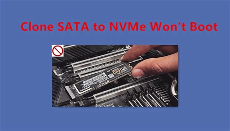 nvme clone wont boot|cloned nvme drive boot.